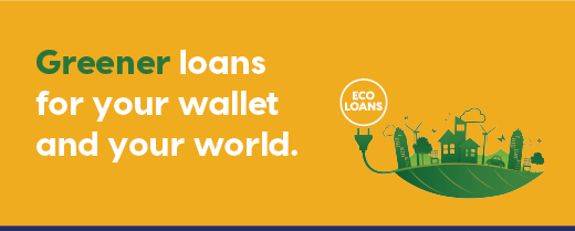 Greener Loans for Your Wallet and Your World
